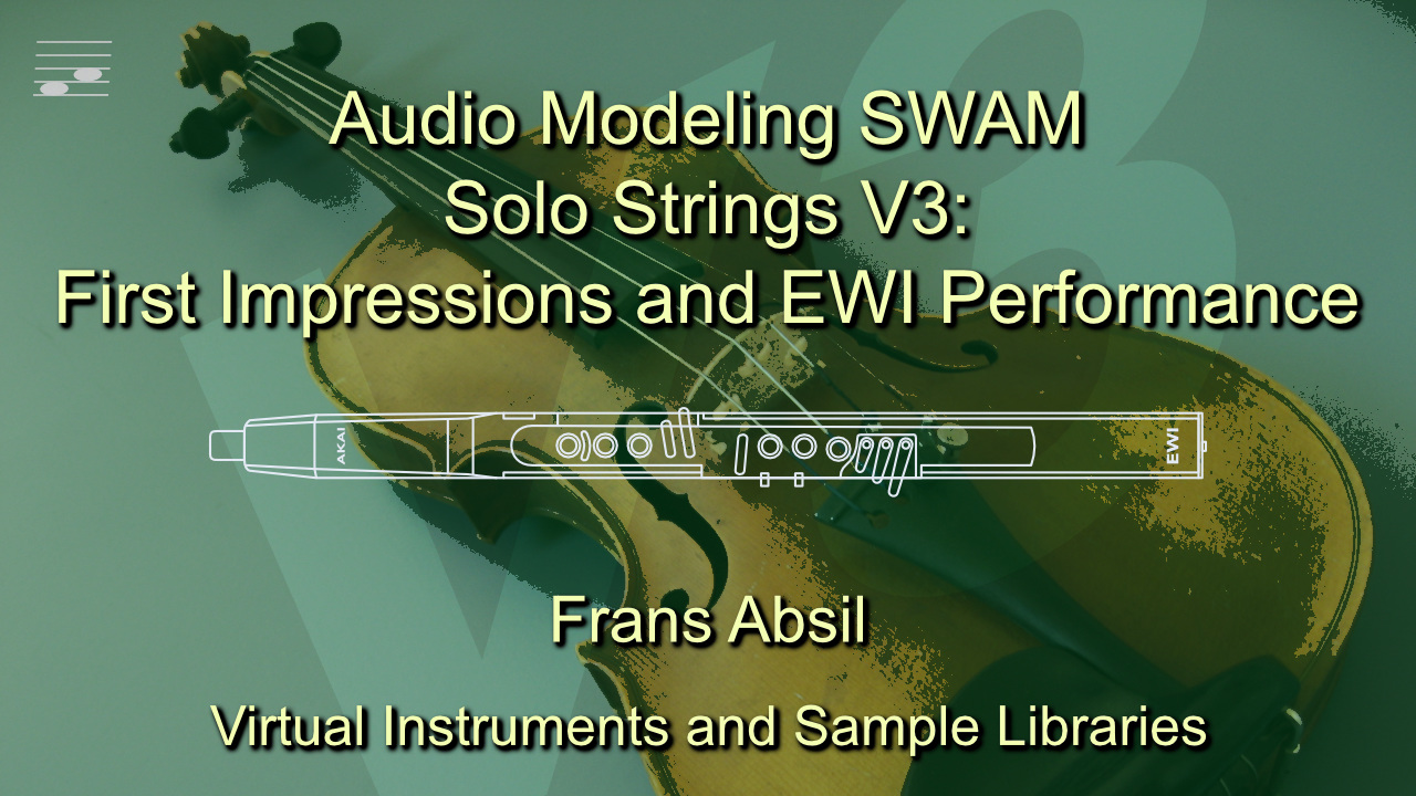 YouTube thumbnail for the Audio Modeling SWAM Solo Strings V3: First Impressions and EWI Performance video