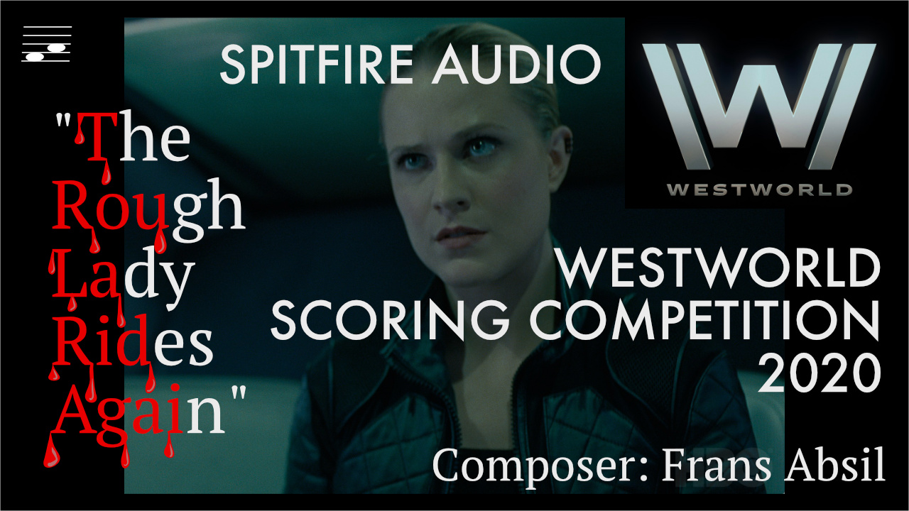 YouTube thumbnail for the Spitfire Audio Westworld Scoring Competition 2020 entry